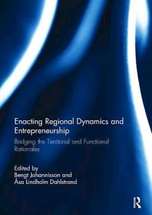 Enacting Regional Dynamics and Entrepreneurship