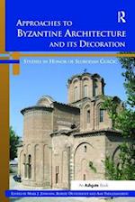 Approaches to Byzantine Architecture and its Decoration