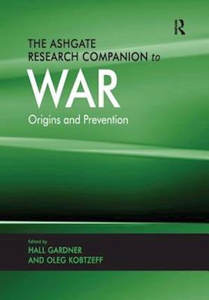 The Ashgate Research Companion to War