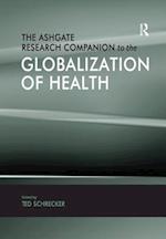 The Ashgate Research Companion to the Globalization of Health