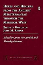 Herbs and Healers from the Ancient Mediterranean through the Medieval West