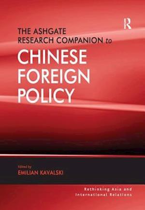 The Ashgate Research Companion to Chinese Foreign Policy