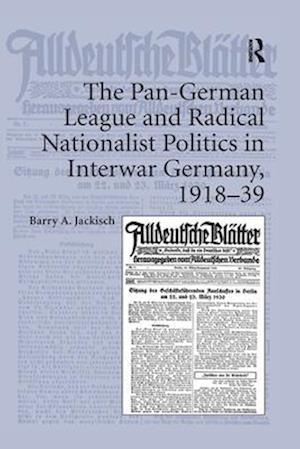 The Pan-German League and Radical Nationalist Politics in Interwar Germany, 1918–39