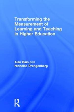 Transforming the Measurement of Learning and Teaching in Higher Education