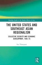 The United States and Southeast Asian Regionalism