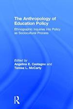 The Anthropology of Education Policy