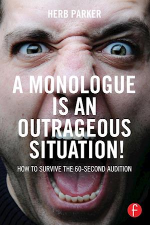 A Monologue is an Outrageous Situation!