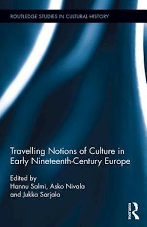 Travelling Notions of Culture in Early Nineteenth-Century Europe