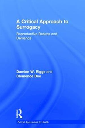 A Critical Approach to Surrogacy