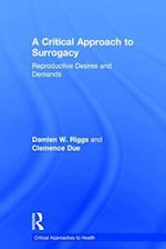 A Critical Approach to Surrogacy