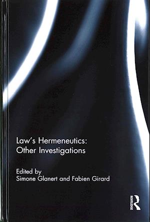 Law's Hermeneutics: Other Investigations