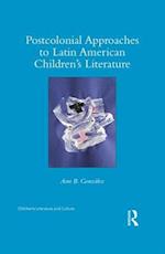 Postcolonial Approaches to Latin American Children’s Literature