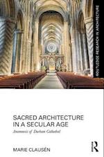 Sacred Architecture in a Secular Age
