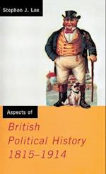 Aspects of British Political History 1815-1914