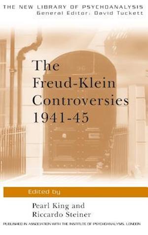 The Freud-Klein Controversies 1941-45