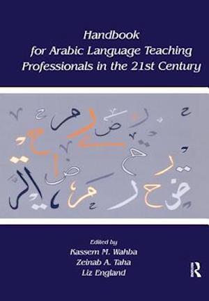 Handbook for Arabic Language Teaching Professionals in the 21st Century