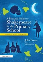 A Practical Guide to Shakespeare for the Primary School