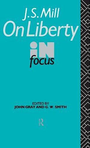 J.S. Mill's On Liberty in Focus
