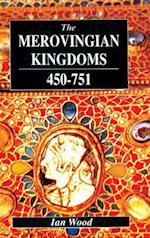 The Merovingian Kingdoms 450 - 751