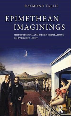 Epimethean Imaginings