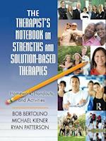 The Therapist's Notebook on Strengths and Solution-Based Therapies
