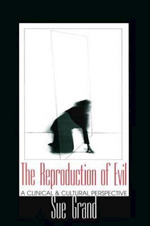 The Reproduction of Evil