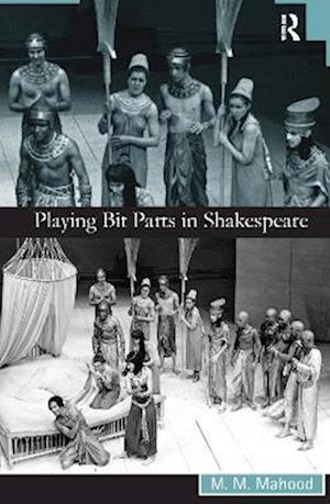 Playing Bit Parts in Shakespeare