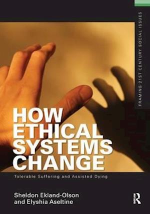 How Ethical Systems Change: Tolerable Suffering and Assisted Dying