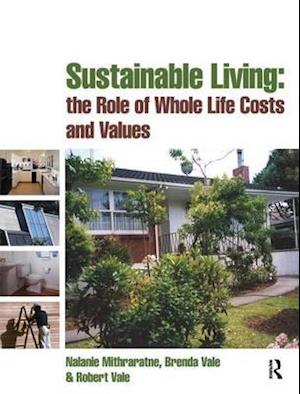 Sustainable Living: the Role of Whole Life Costs and Values