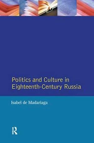 Politics and Culture in Eighteenth-Century Russia