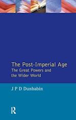 The Post-Imperial Age: The Great Powers and the Wider World