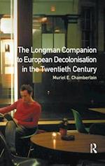 Longman Companion to European Decolonisation in the Twentieth Century