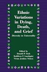 Ethnic Variations in Dying, Death and Grief