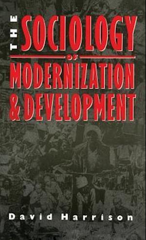 The Sociology of Modernization and Development