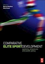 Comparative Elite Sport Development: systems, structures and public policy