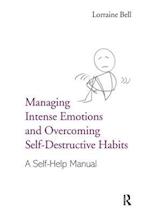 Managing Intense Emotions and Overcoming Self-Destructive Habits
