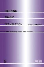 Thinking Arabic Translation: Tutor's Handbook