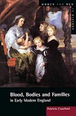 Blood, Bodies and Families in Early Modern England