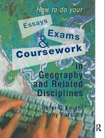 How to do your Essays, Exams and Coursework in Geography and Related Disciplines