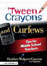 'Tween Crayons and Curfews