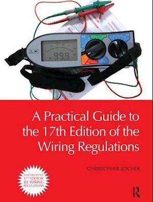 A Practical Guide to the of the Wiring Regulations
