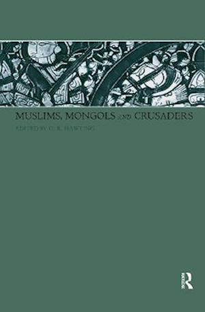 Muslims, Mongols and Crusaders