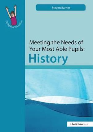 Meeting the Needs of Your Most Able Pupils: History