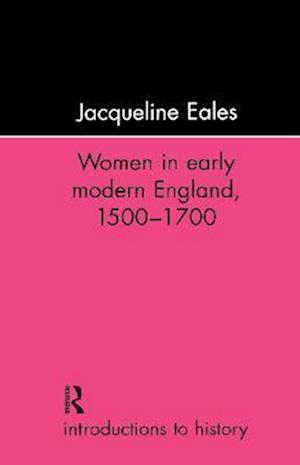 Women In Early Modern England, 1500-1700