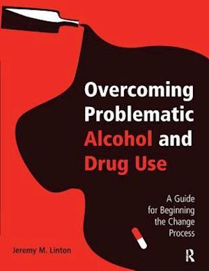 Overcoming Problematic Alcohol and Drug Use