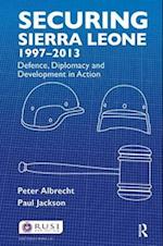 Securing Sierra Leone, 1997-2013