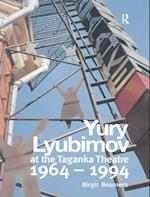 Yuri Lyubimov: Thirty Years at the Taganka Theatre