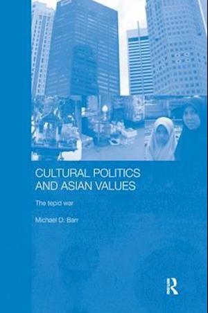 Cultural Politics and Asian Values