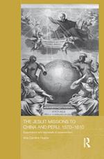 The Jesuit Missions to China and Peru, 1570-1610