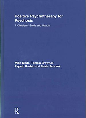 Positive Psychotherapy for Psychosis